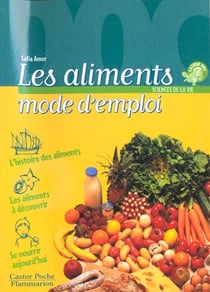 Aliments mode d'emploi (les)