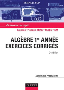 Algèbre 1re année - 2ème édition - Exercices corrigés