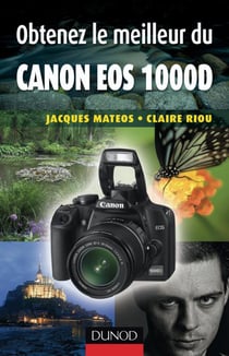 Obtenez le meilleur du Canon EOS 1000D