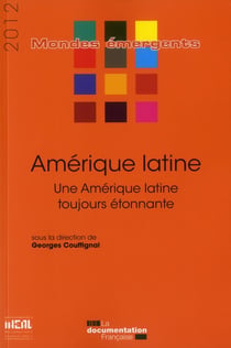 Amérique latine 2012 - une Amérique latine toujours étonnante