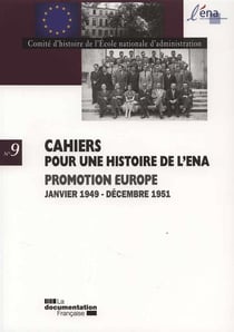 CAHIERS POUR UNE HISTOIRE DE L'ENA Tome 9 : promotion Europe
