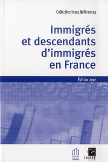 Immigrés et descendants d'immigrés en France Edition 2012