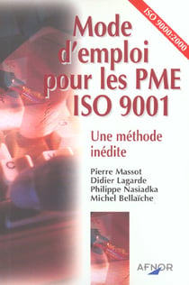 Mode d'emploi pour les pme iso 9001 - une methode inedite