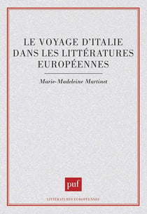 Le voyage d'Italie dans les littératures européennes