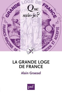 La grande Loge de France (3e édition)