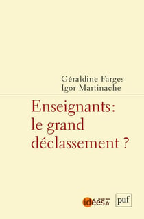 Enseignants : le grand déclassement ?