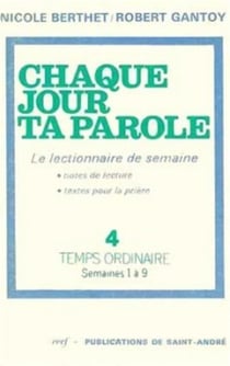 Chaque jour ta parole (le lectionnaire de semaine), 4 : Temps ordinaire, Semaines 1 à 9
