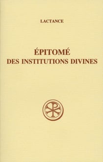 SC 335 Épitomé des Institutions divines