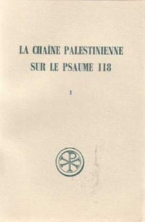 SC 189 La Chaîne palestinienne sur le Psaume 118, I