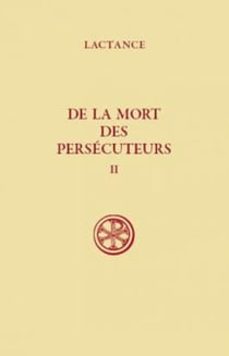 De la mort des persécuteurs - tome 2