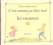c est comme ca chez moi les vacances