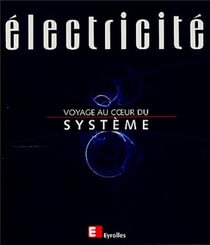 Électricité, voyage au coeur du système
