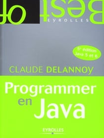 Programmer en java - java 5 et 6 (5e édition)