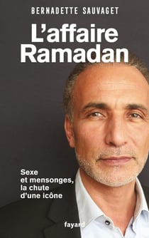 L'affaire Ramadan - sexe et mensonges, la chute d'une icône