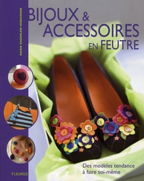 Bijoux et accessoires en feutre