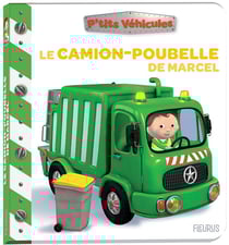 P'tits véhicules : Le camion-poubelle de Marcel
