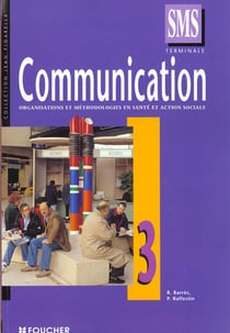 Communication terminale sms t.3 - organisation et methodologie en sante et en action sociale