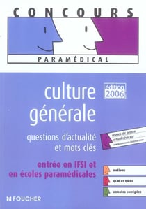 Culture générale - questions d'actualité et mots cles (edition 2006) (édition 2006)