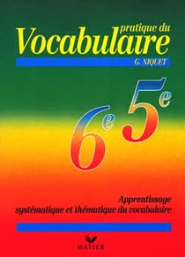 Pratique du vocabulaire 6e/5e, livre de l'eleve
