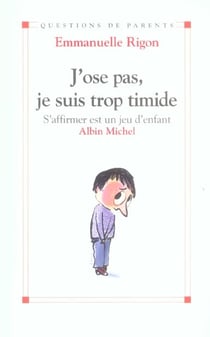 J'ose pas, je suis trop timide - s'affirmer est un jeu d'enfant