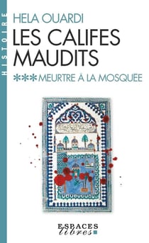 Les califes maudits Tome 3 : Meurtre à la mosquée