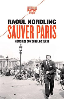Sauver Paris - mémoires du consul de Suède