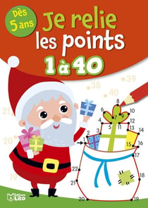 Je relie les points : de 1 à 40 : Noël