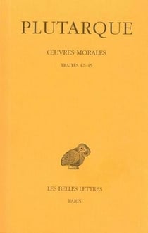 Oeuvres morales Tome 8 - traités 42-45