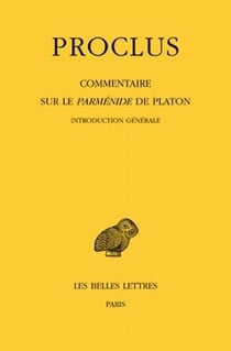 Commentaires sur le parménide de Platon - introduction générale