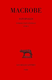 Saturnales Tome 1 : Introduction générale. Livre I.