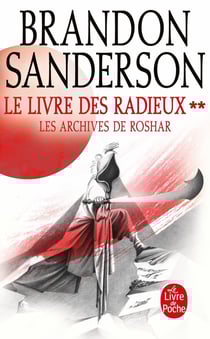 Les archives de Roshar Tome 2 : le livre des radieux Tome 2