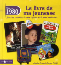 Le Livre De Ma Jeunesse : Nés En 1980