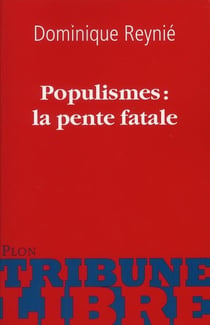 Populismes : la pente fatale