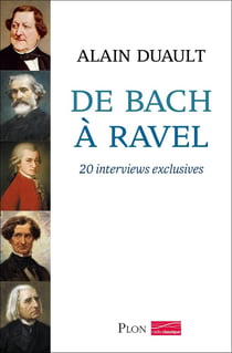 De Bach à Ravel - 20 interviews exclusives