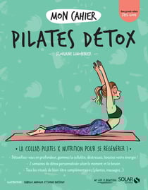 Mon cahier : pilates detox