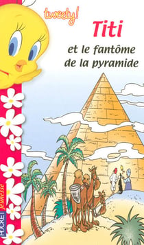 Tweety - tome 1 titi et le fantome de la pyramide - vol01