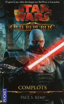 Star Wars - the old republic Tome 2 : complots