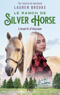 Le ranch de Silver Horse Tome 3 : l'esprit d'équipe