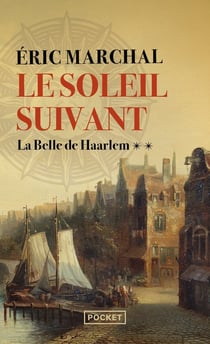 Le soleil suivant Tome 2 : La belle de Haarlem