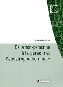 De la non-personne à la personne - l'apostrophe nominale