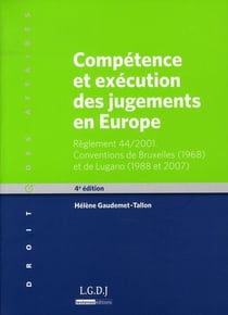 Compétence et exécution des jugements en europe (4e édition)