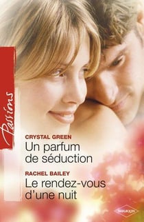Un parfum de séduction - le rendez-vous d'une nuit