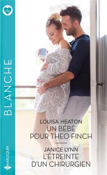 Un bébé pour Theo Finch - l'étreinte d'un chirurgien