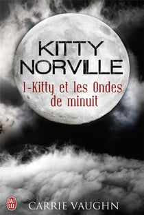 Kitty Norville Tome 1 - Kitty et les ondes de minuit