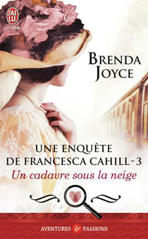 Une enquête de Francesca Cahill Tome 3 - un cadavre sous la neige