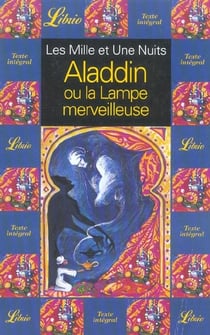 Aladdin ou la lampe merveilleuse - les mille et une nuits