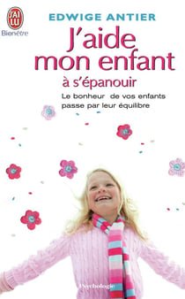 J'aide mon enfant à s'épanouir
