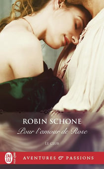 Le Club Tome 2 : Pour l'amour de Rose