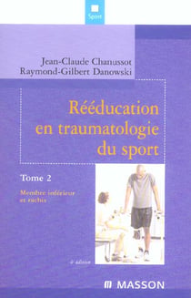 Réeducation en traumatologie du sport t.2 - membre inférieur et rachis (4e édition)