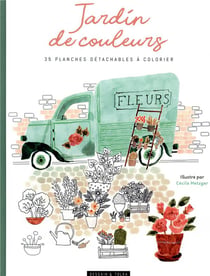 Jardins de couleurs - 35 planches détachables à colorier